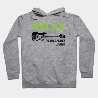 Relax The Bass Player Is Here P-Style Bass Guitar Light Theme Hoodie